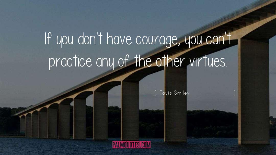 Have Courage quotes by Tavis Smiley