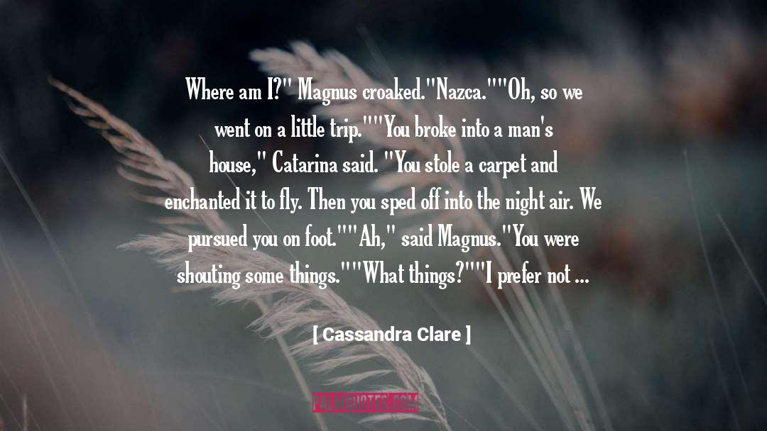 Have Dignity quotes by Cassandra Clare