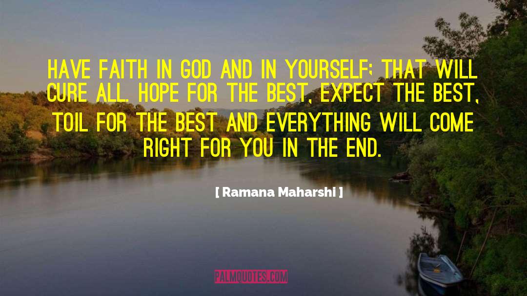 Have Faith In God quotes by Ramana Maharshi