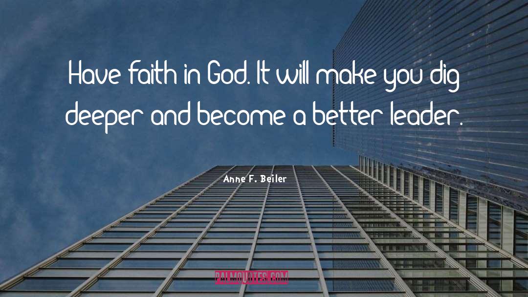 Have Faith In God quotes by Anne F. Beiler