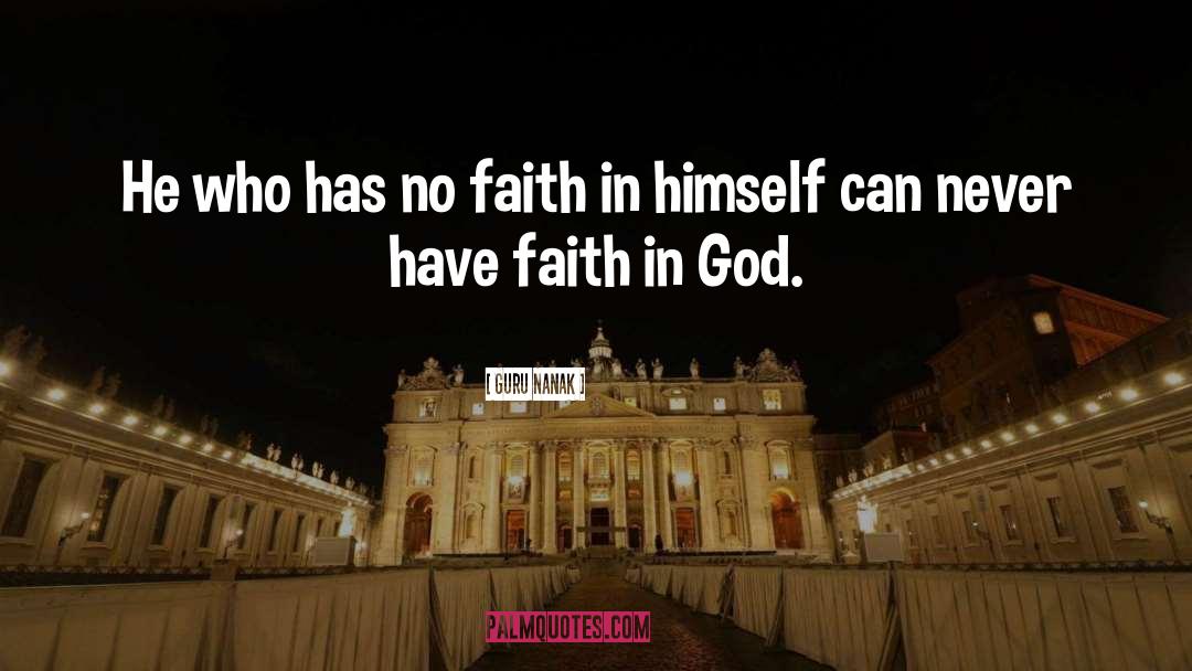 Have Faith In God quotes by Guru Nanak