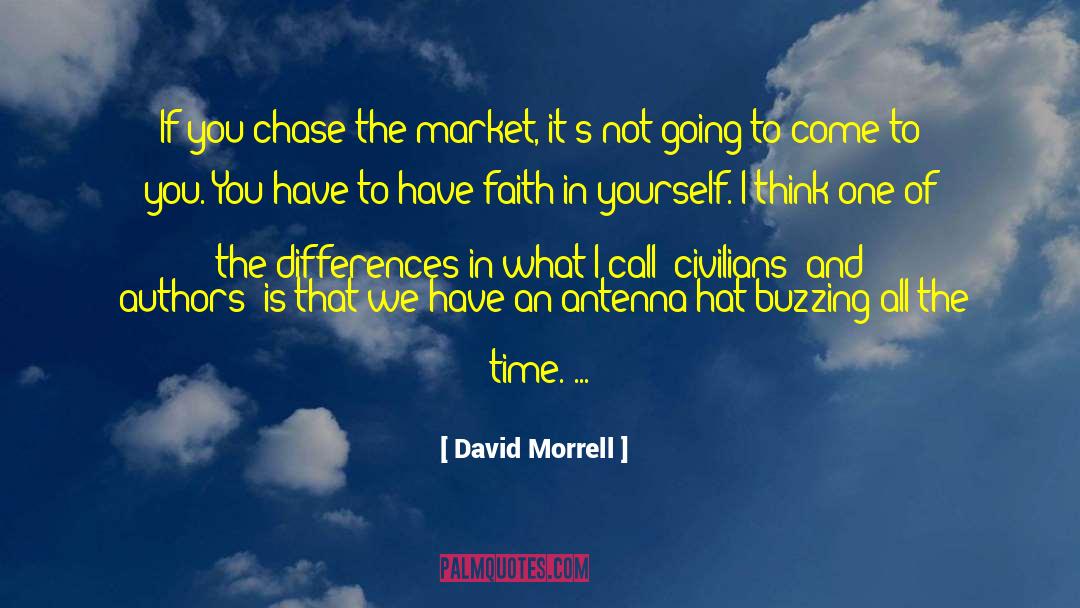 Have Faith In Yourself quotes by David Morrell