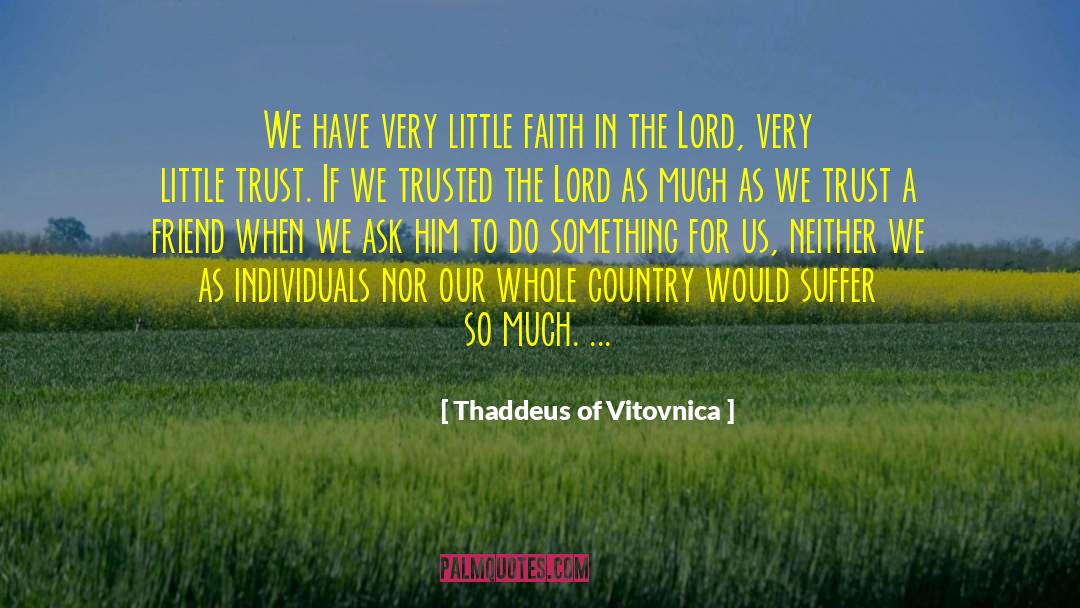 Have Faith In Yourself quotes by Thaddeus Of Vitovnica