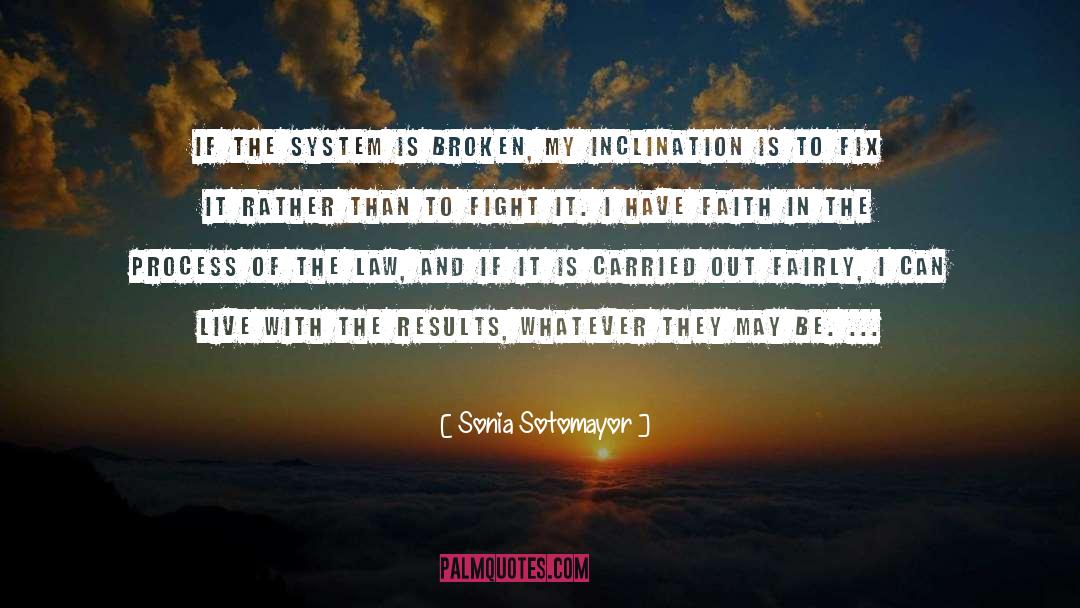 Have Faith quotes by Sonia Sotomayor