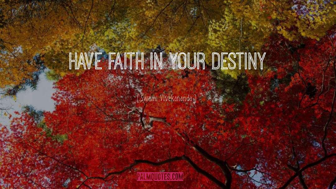 Have Faith quotes by Swami Vivekananda