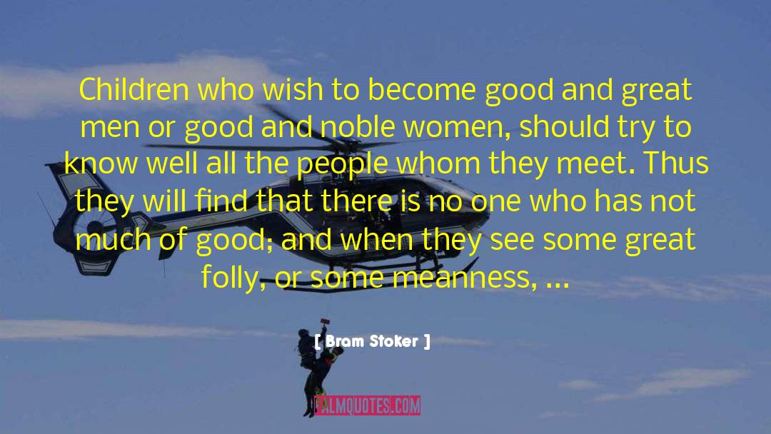 Have Good Things quotes by Bram Stoker