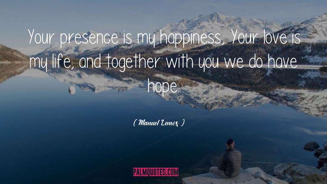 Have Hope quotes by Manuel Lemos
