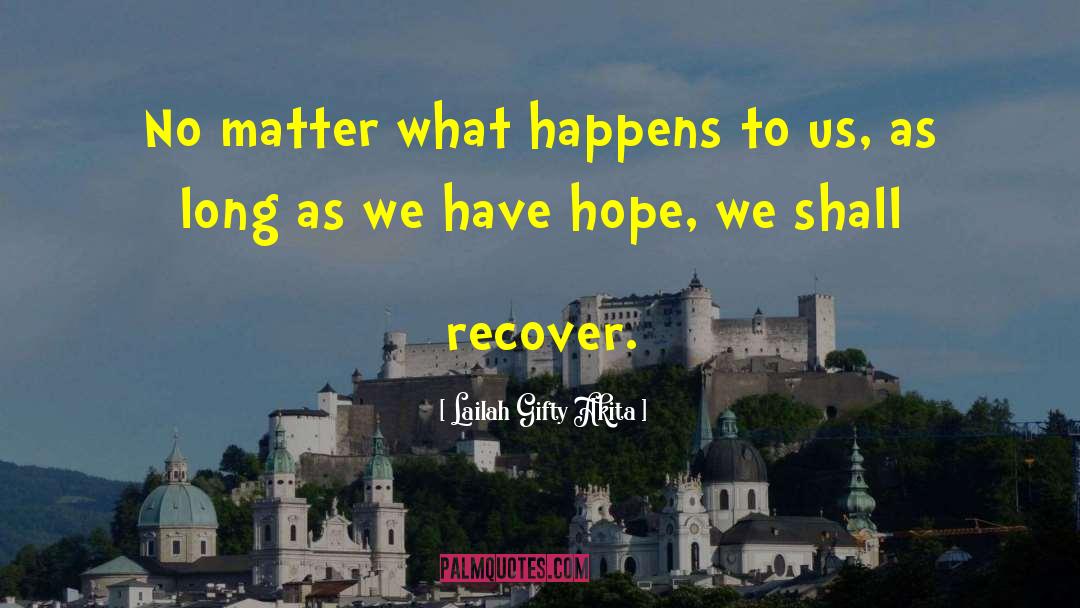 Have Hope quotes by Lailah Gifty Akita