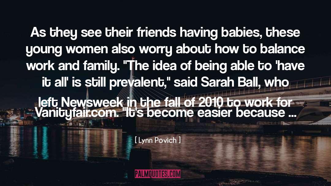 Have It All quotes by Lynn Povich