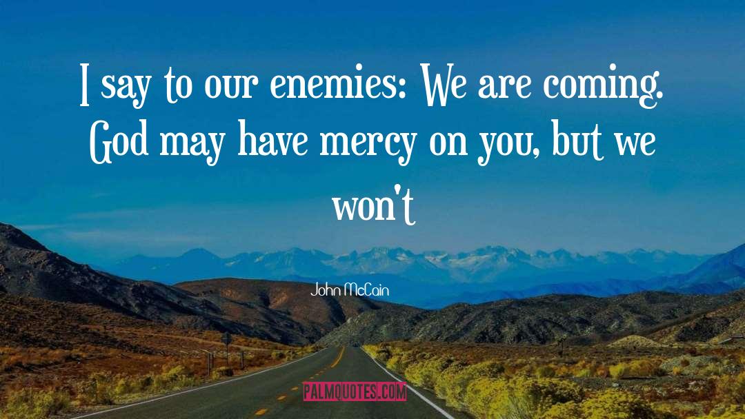 Have Mercy quotes by John McCain