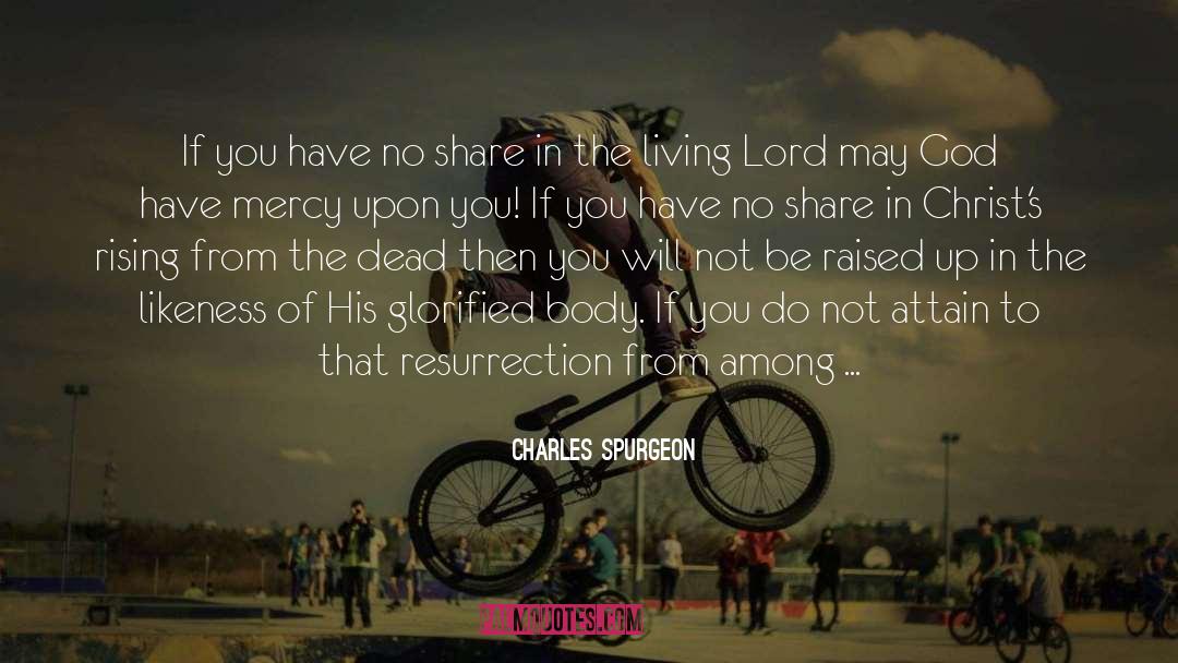 Have Mercy quotes by Charles Spurgeon