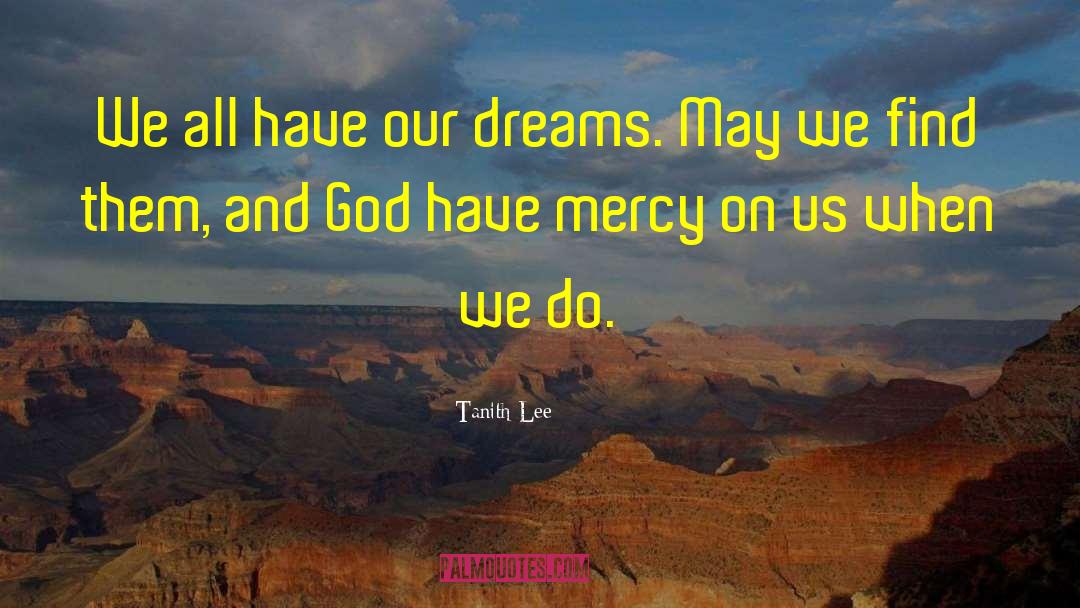 Have Mercy quotes by Tanith Lee