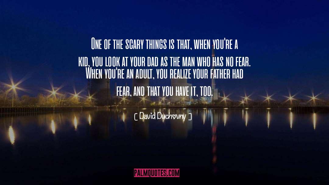 Have No Fear quotes by David Duchovny