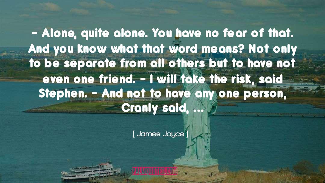 Have No Fear quotes by James Joyce