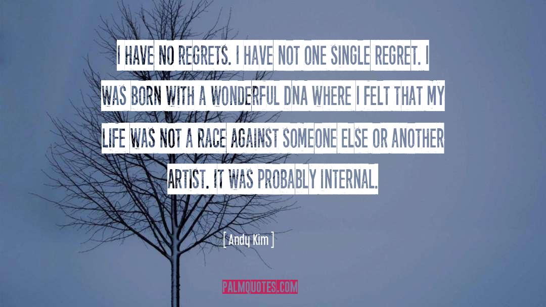 Have No Regrets quotes by Andy Kim