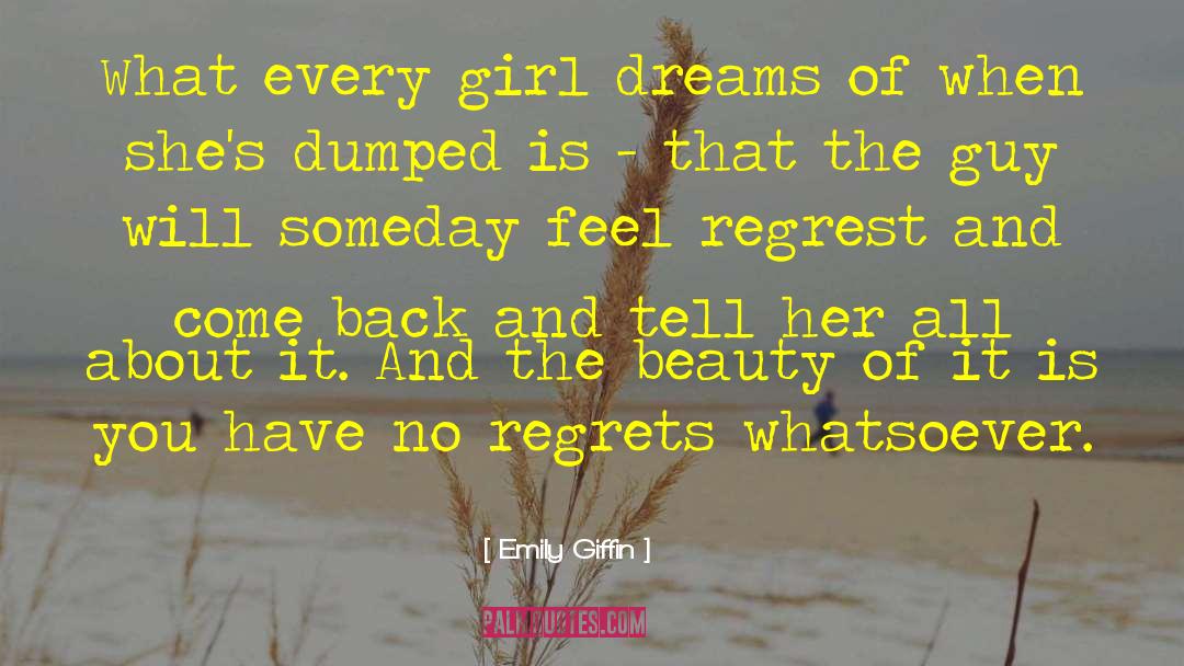 Have No Regrets quotes by Emily Giffin