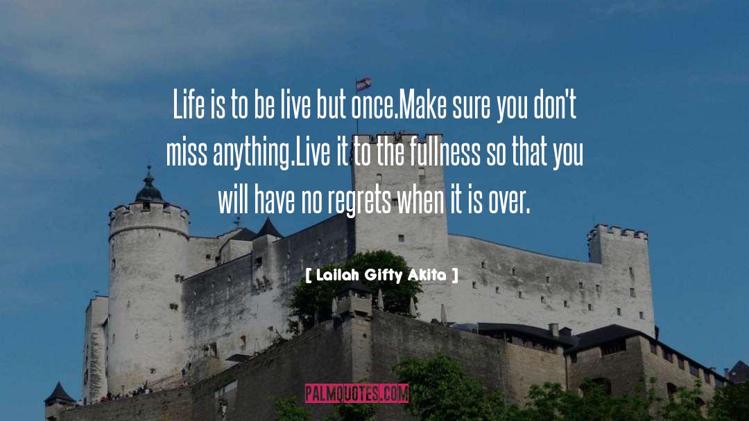 Have No Regrets quotes by Lailah Gifty Akita