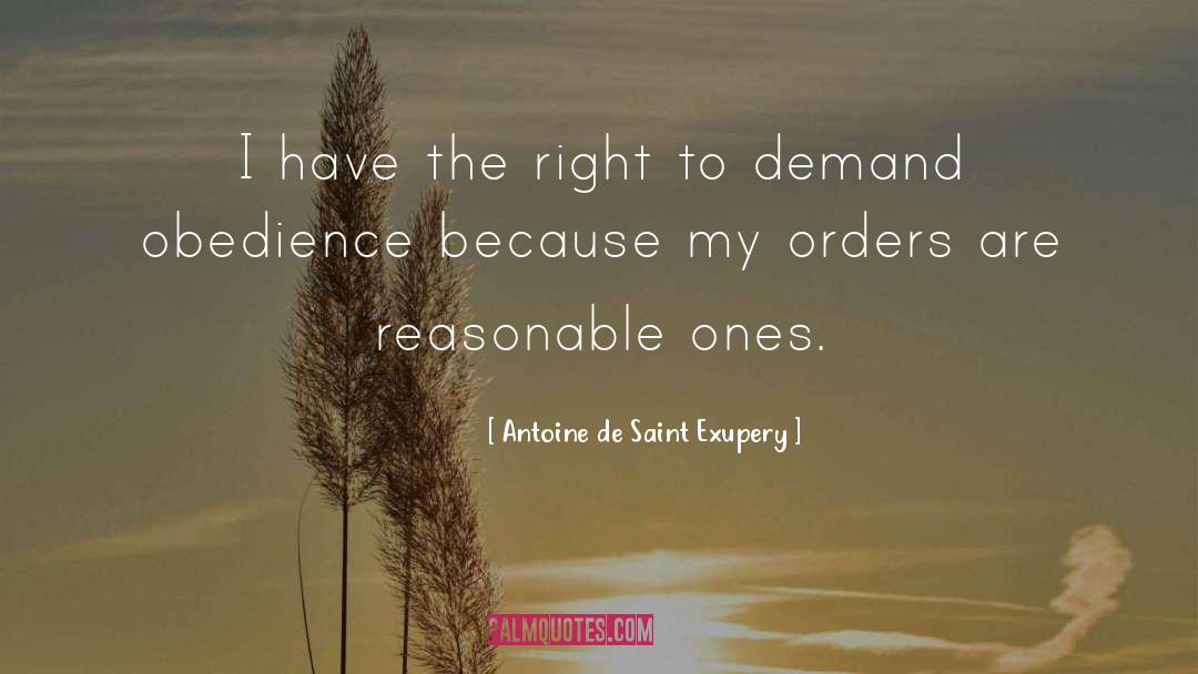 Have The Right quotes by Antoine De Saint Exupery