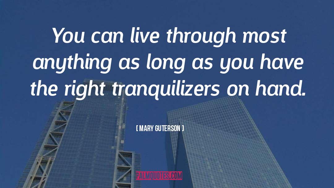 Have The Right quotes by Mary Guterson