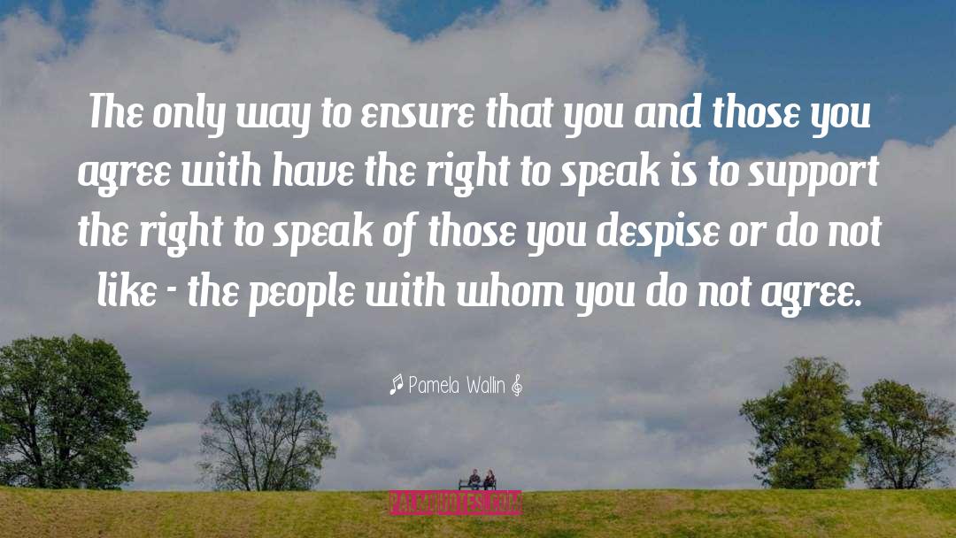 Have The Right quotes by Pamela Wallin