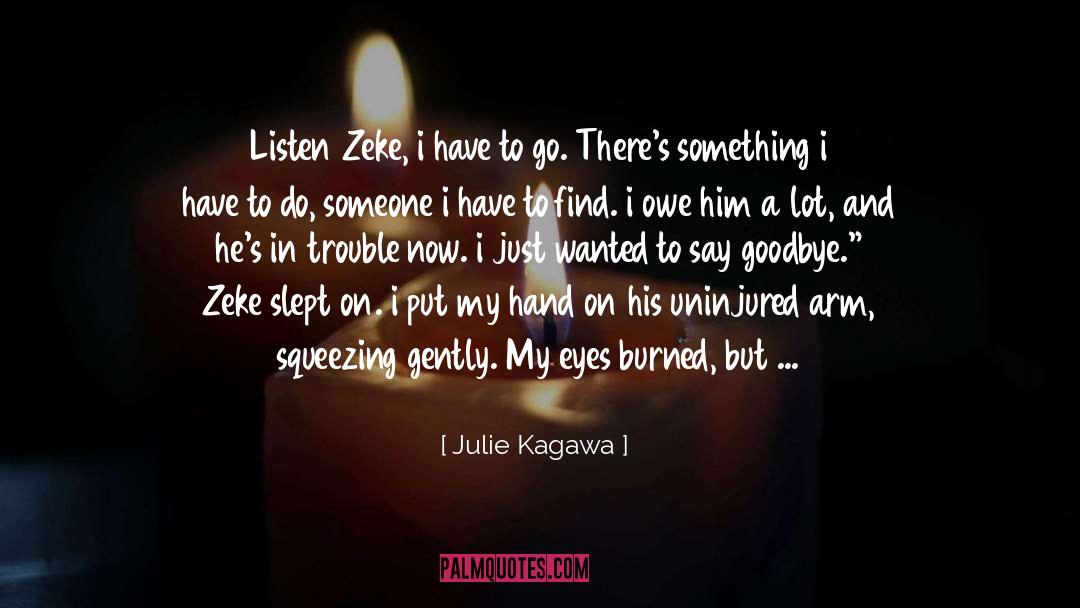 Have To Go quotes by Julie Kagawa