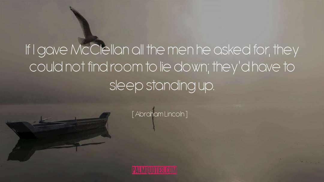 Have To Sleep quotes by Abraham Lincoln