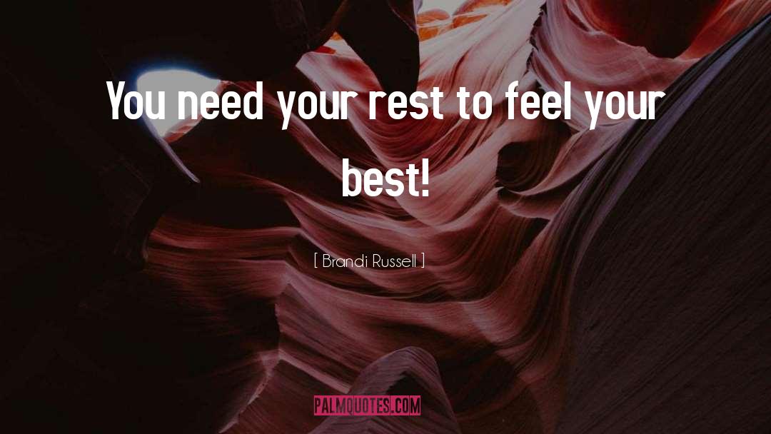 Have To Sleep quotes by Brandi Russell