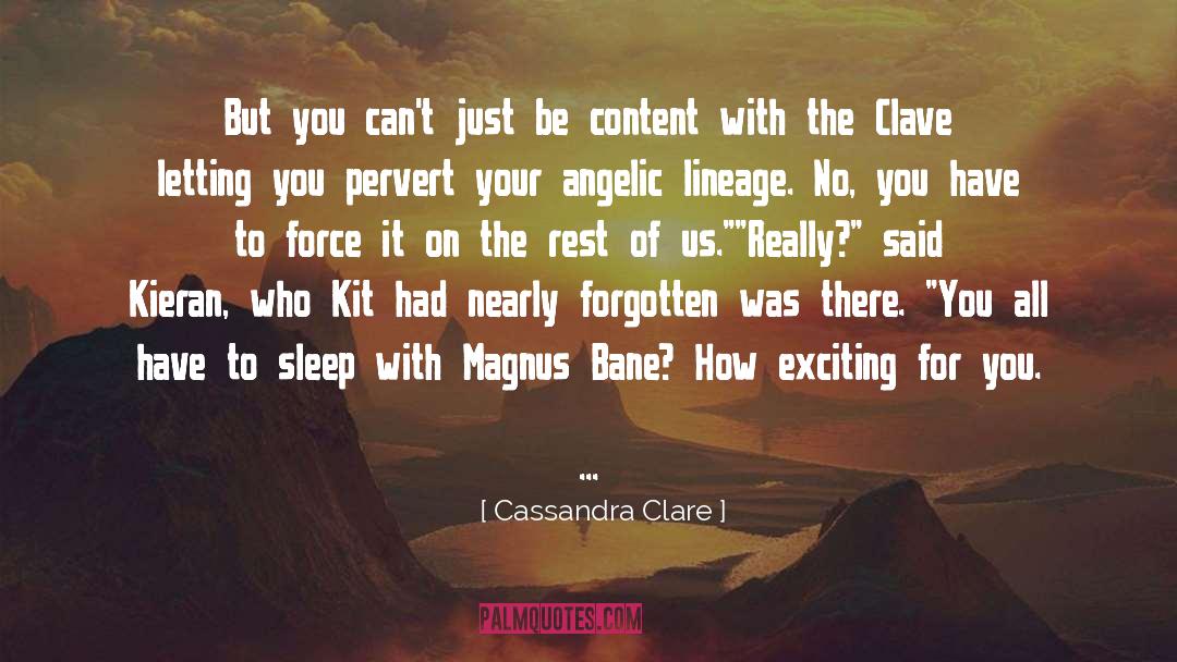 Have To Sleep quotes by Cassandra Clare