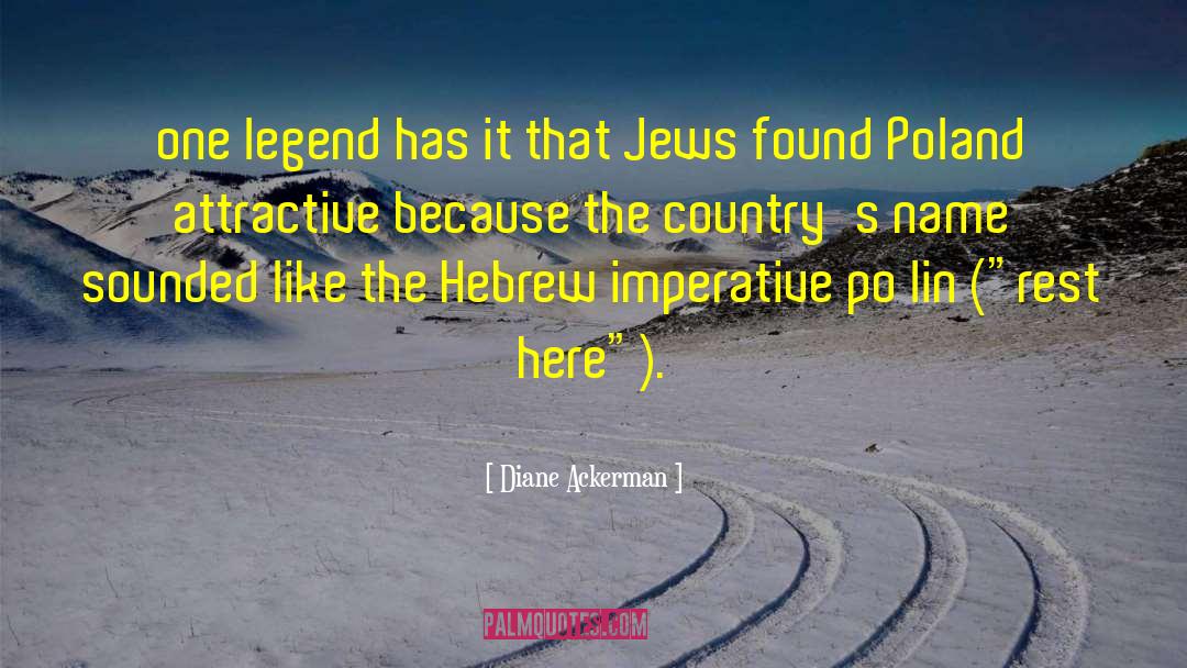 Haverim In Hebrew quotes by Diane Ackerman