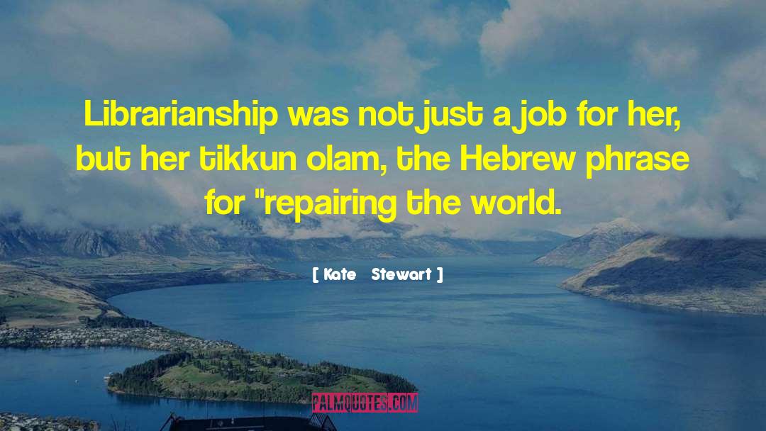 Haverim In Hebrew quotes by Kate   Stewart