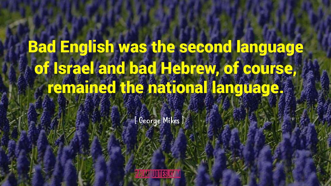 Haverim In Hebrew quotes by George Mikes