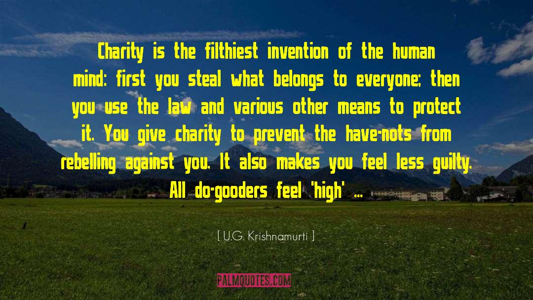 Haves And Have Nots quotes by U.G. Krishnamurti