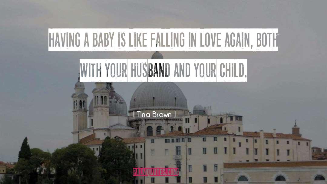 Having A Baby quotes by Tina Brown