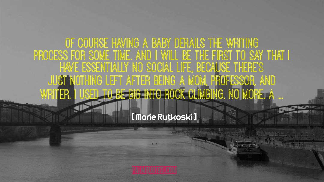 Having A Baby quotes by Marie Rutkoski