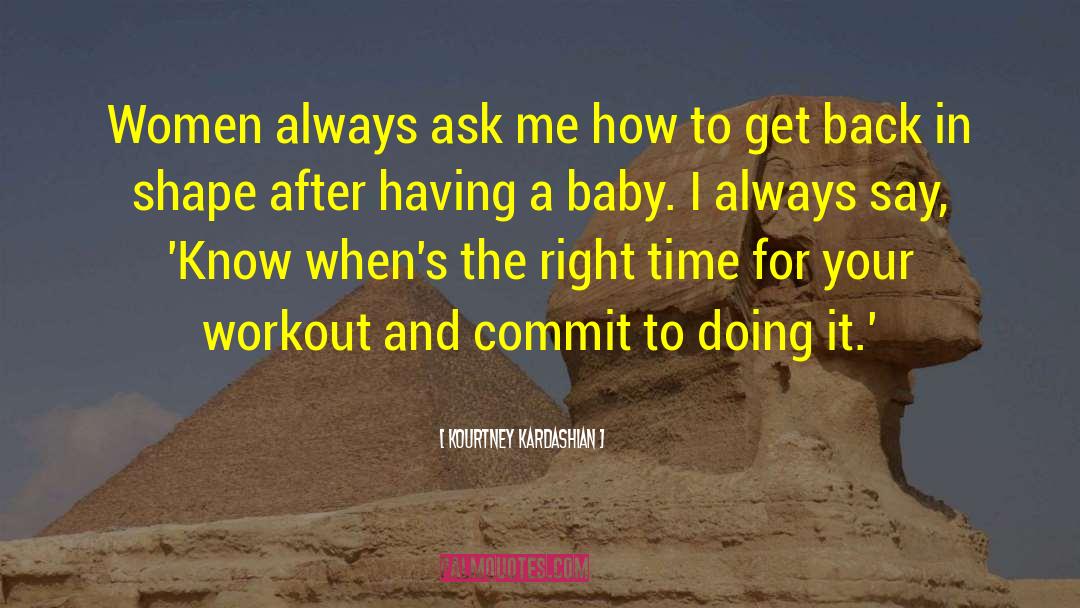 Having A Baby quotes by Kourtney Kardashian