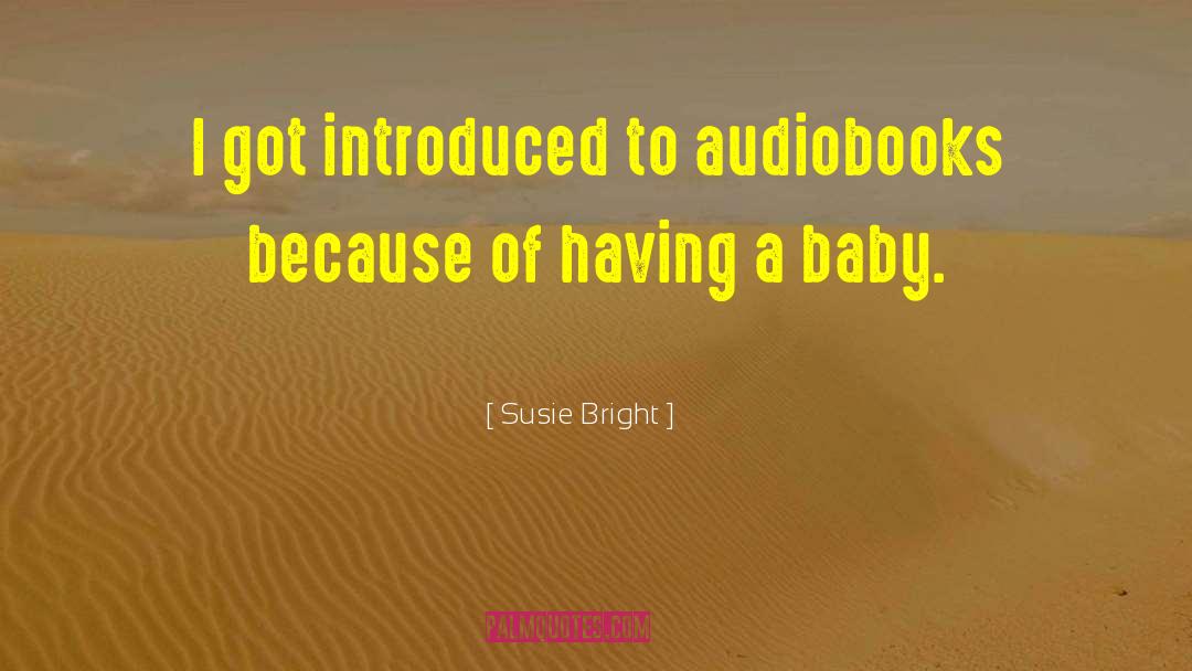 Having A Baby quotes by Susie Bright