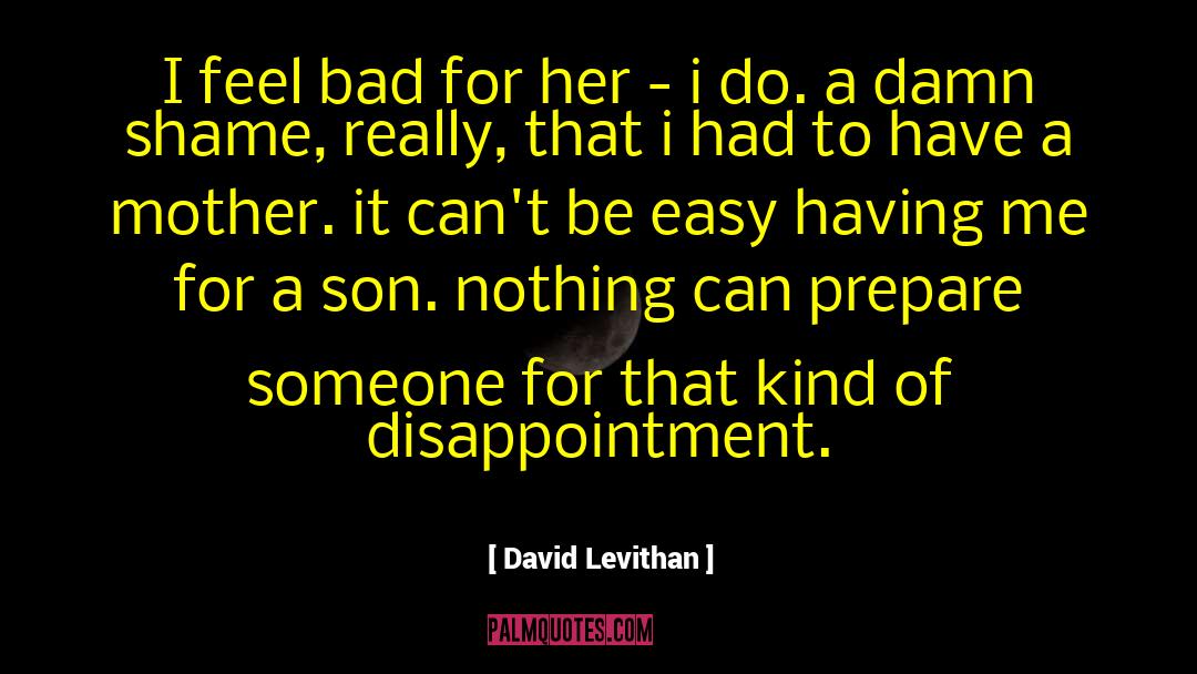 Having A Bad Day quotes by David Levithan