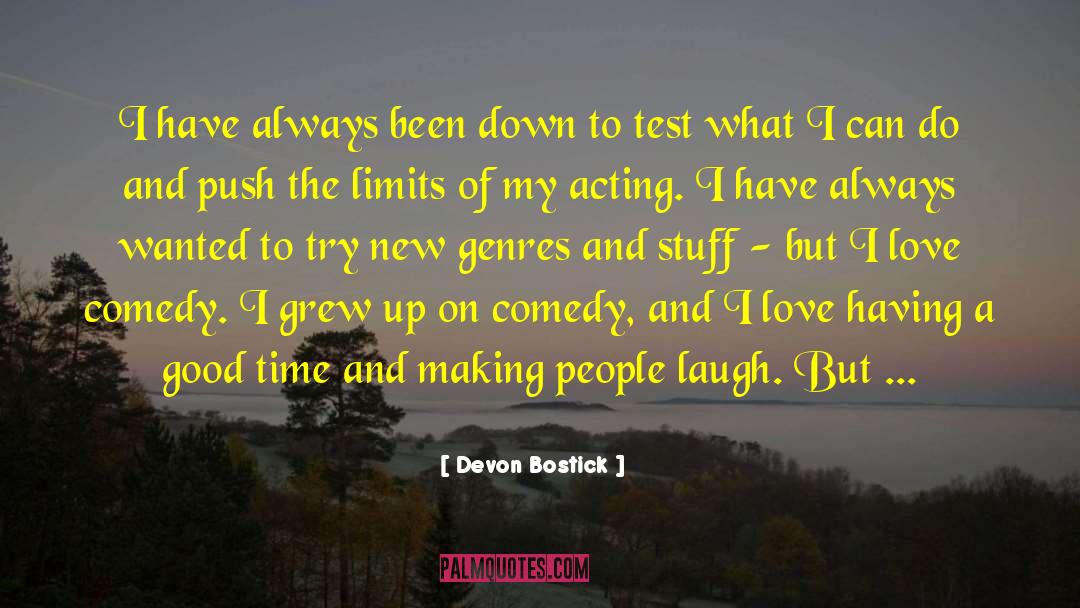Having A Good Time quotes by Devon Bostick