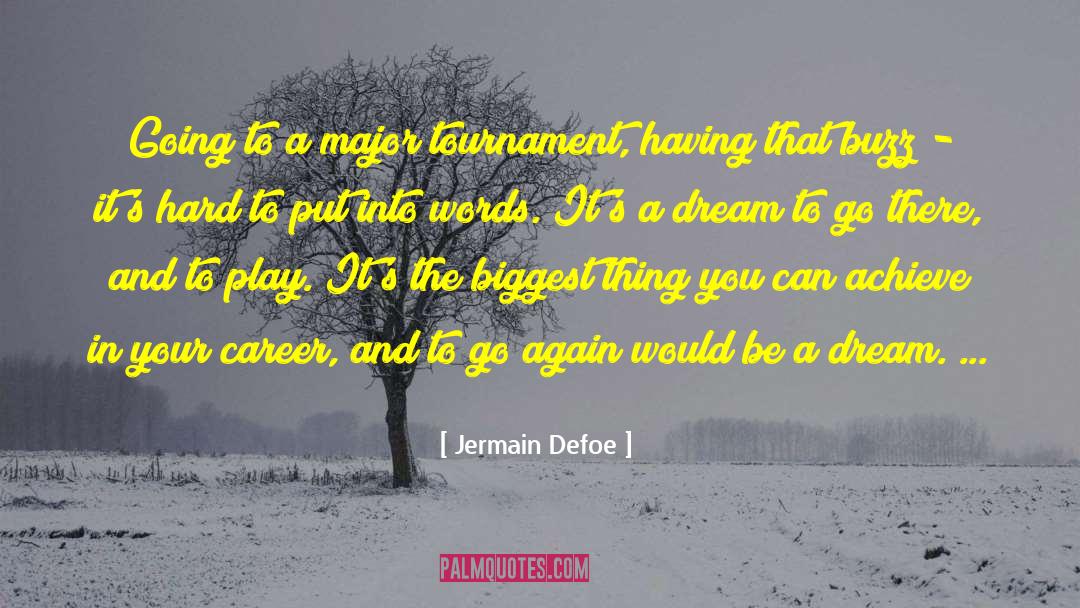 Having A Hard Time quotes by Jermain Defoe