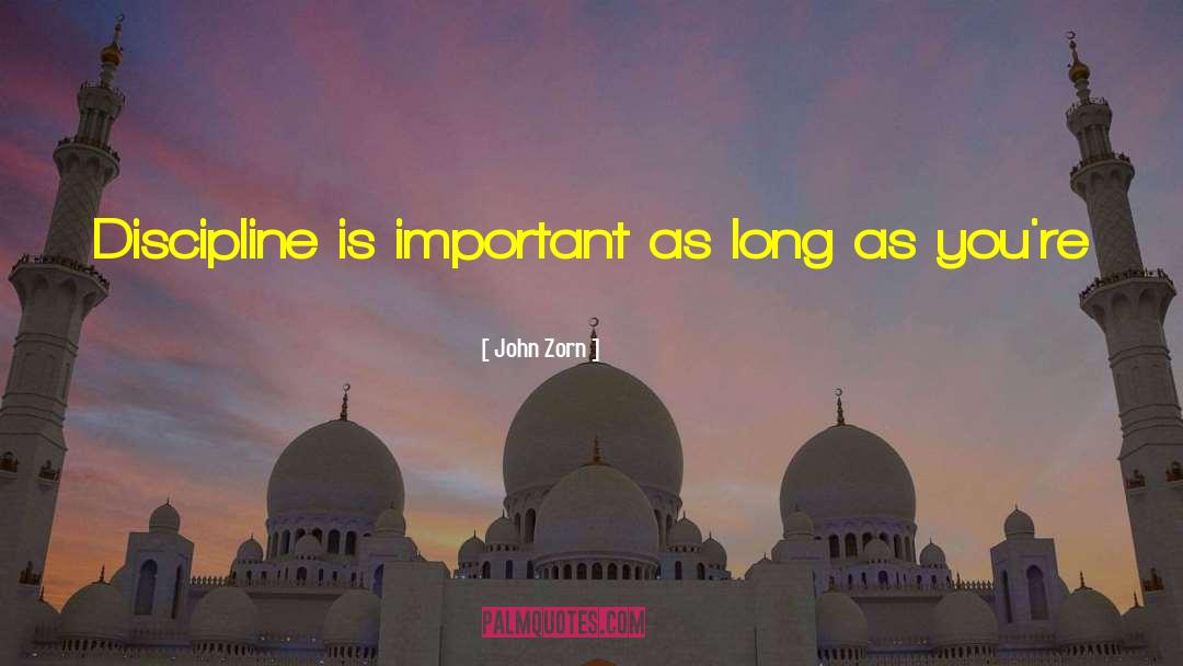 Having A Long Week quotes by John Zorn