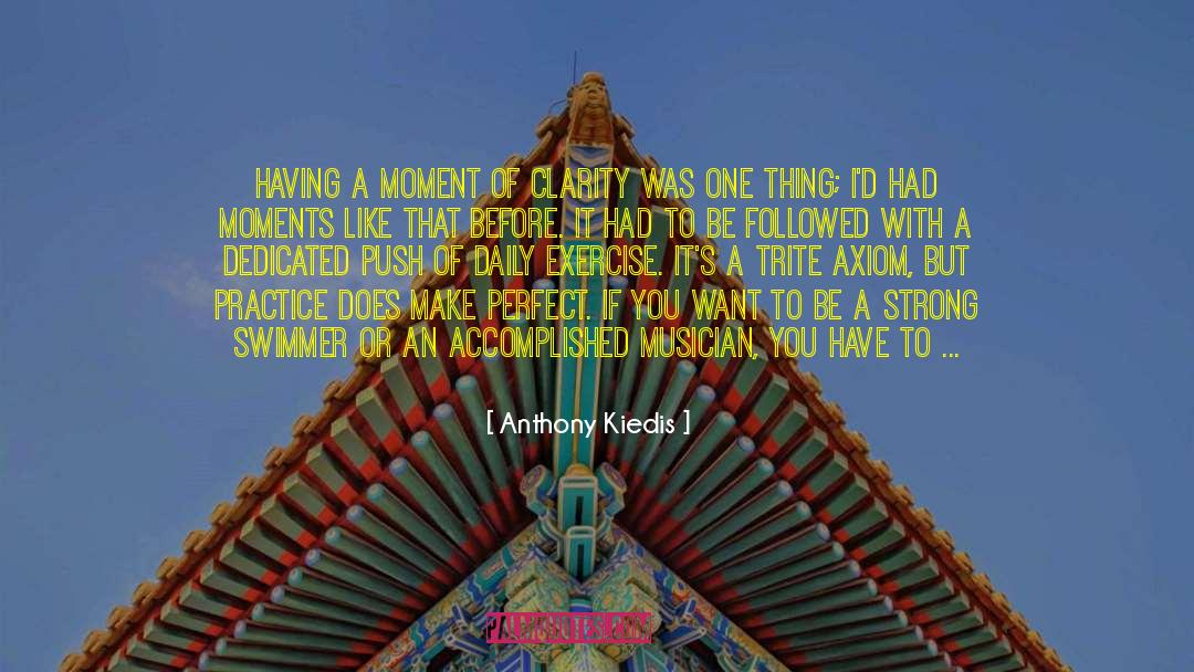 Having A Moment quotes by Anthony Kiedis