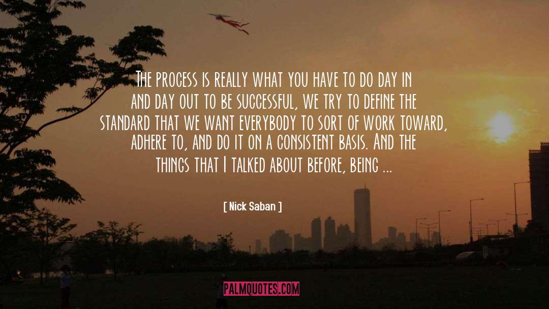 Having A Positive Attitude quotes by Nick Saban