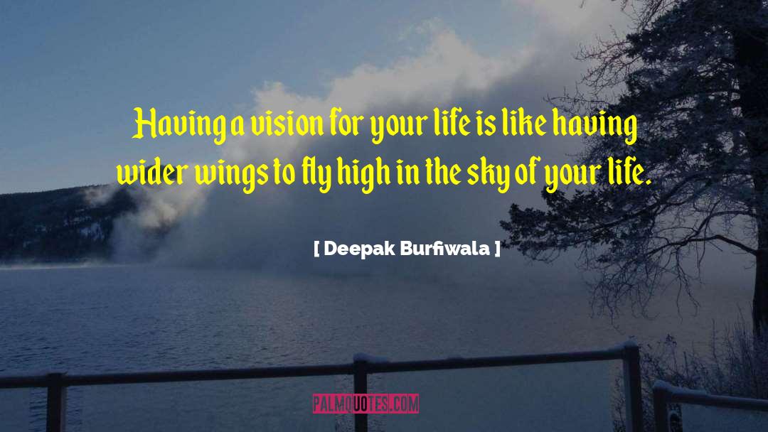 Having A Vision quotes by Deepak Burfiwala
