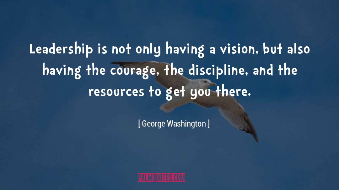 Having A Vision quotes by George Washington