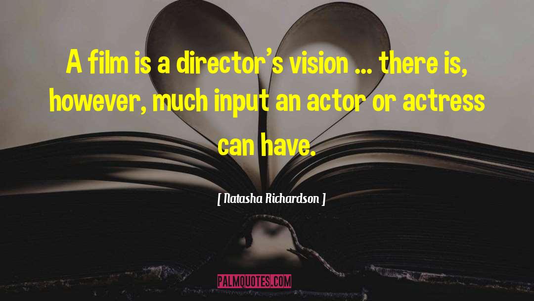 Having A Vision quotes by Natasha Richardson