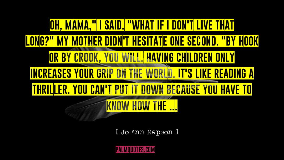 Having Children quotes by Jo-Ann Mapson