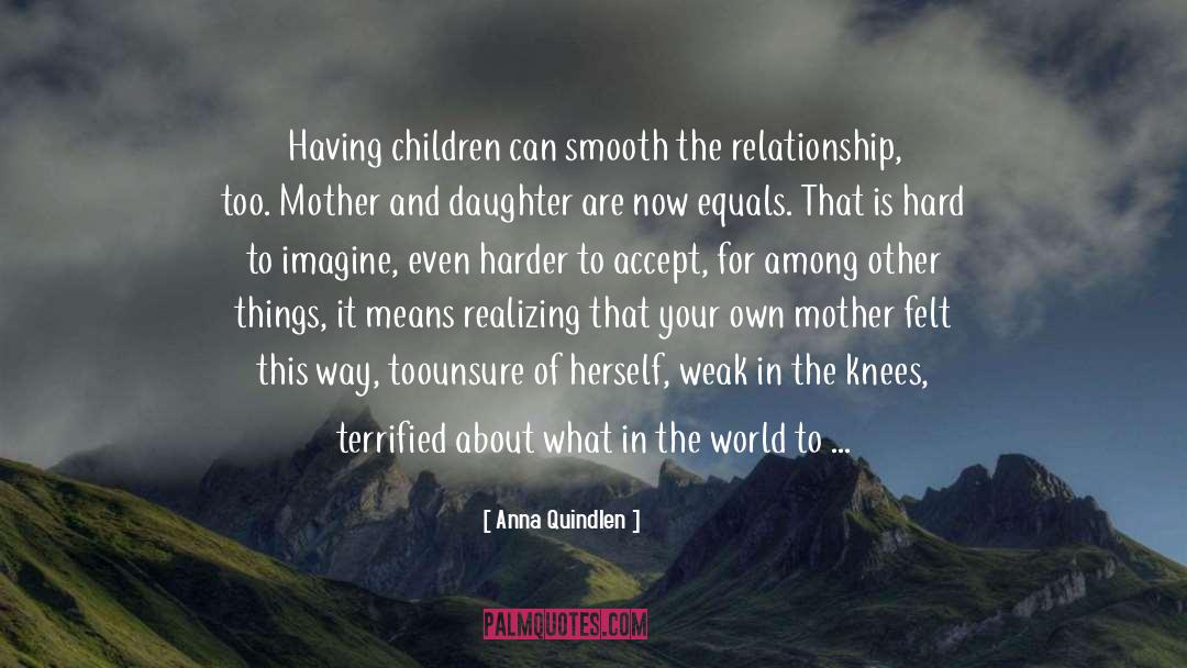 Having Children quotes by Anna Quindlen