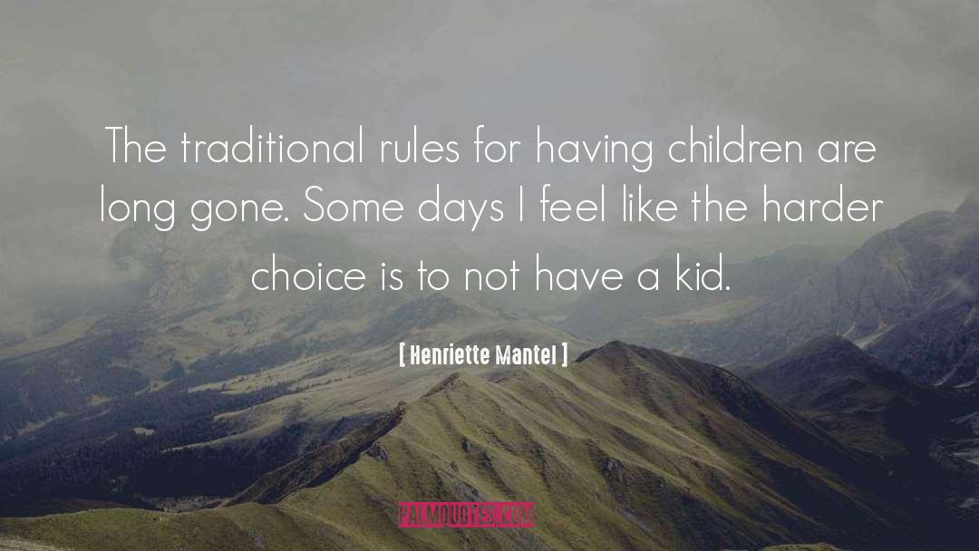 Having Children quotes by Henriette Mantel
