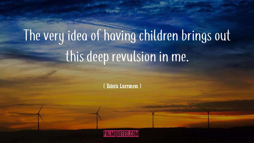 Having Children quotes by Valeria Lukyanova