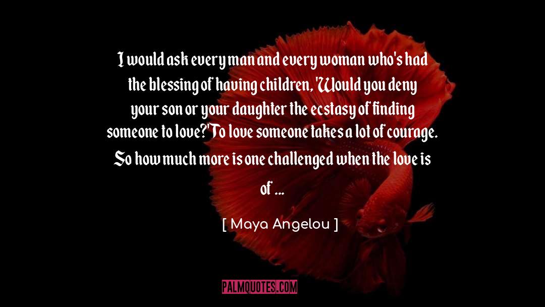 Having Children quotes by Maya Angelou